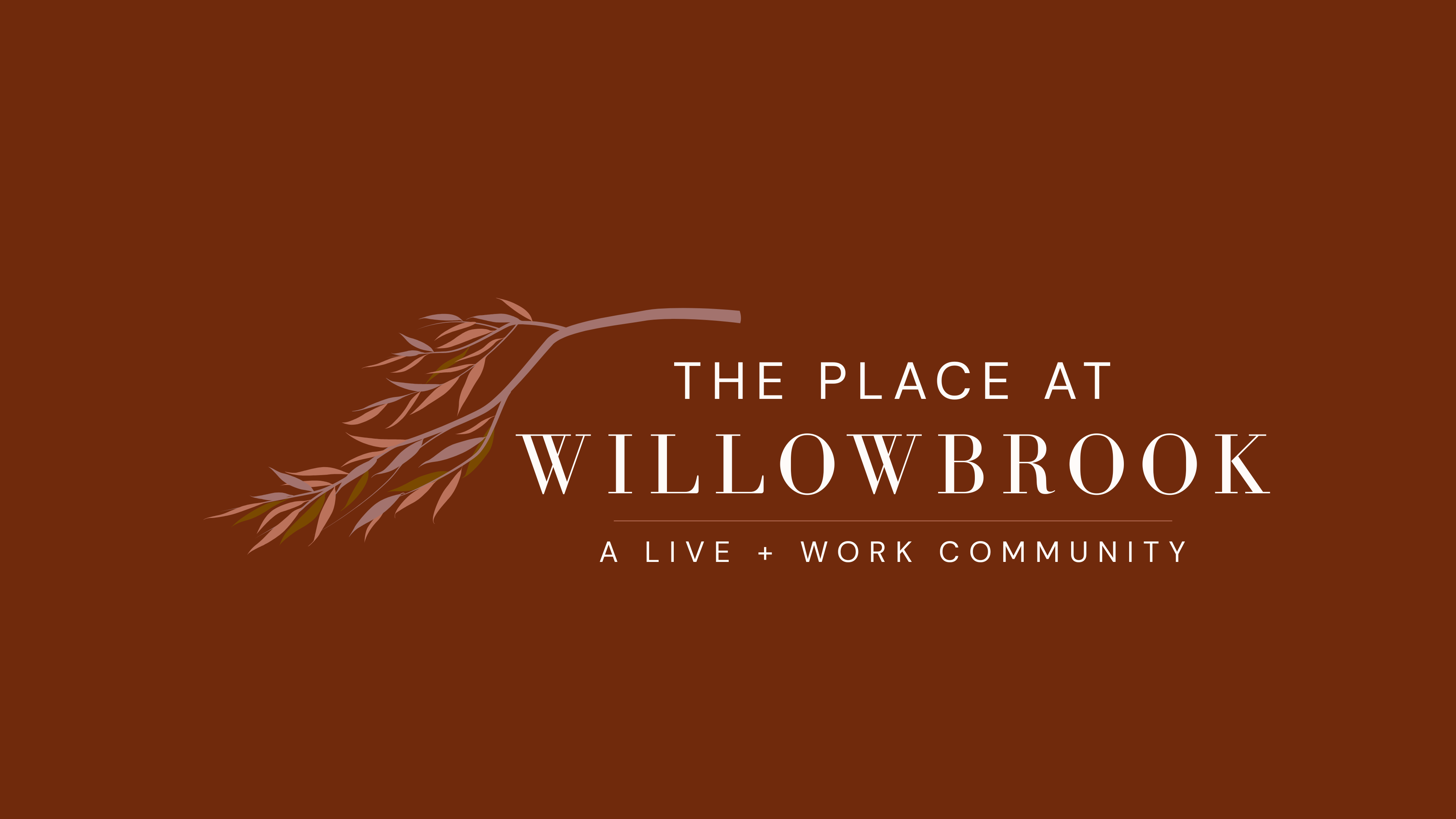 The Place at Willowbrook — A Live + Work Community